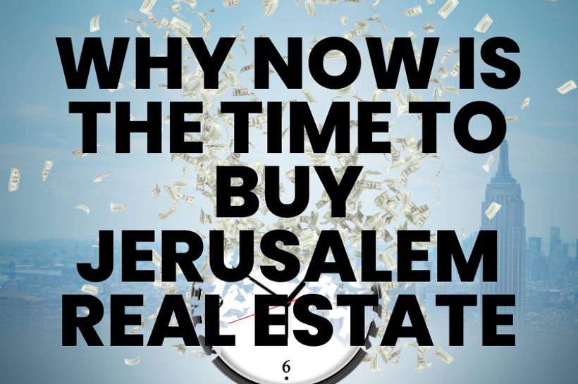 Why Now Is the Right Time to Invest in Jerusalem